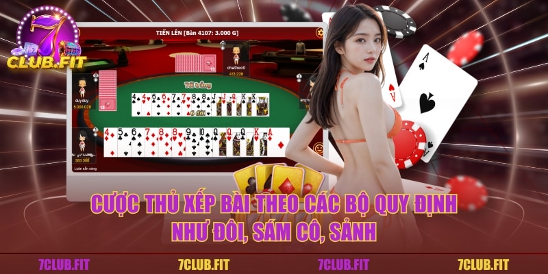 Cược thủ xếp bài theo các bộ quy định như đôi, sám cô, sảnh