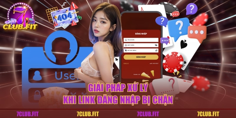 Giải pháp xử lý khi link đăng nhập bị chặn