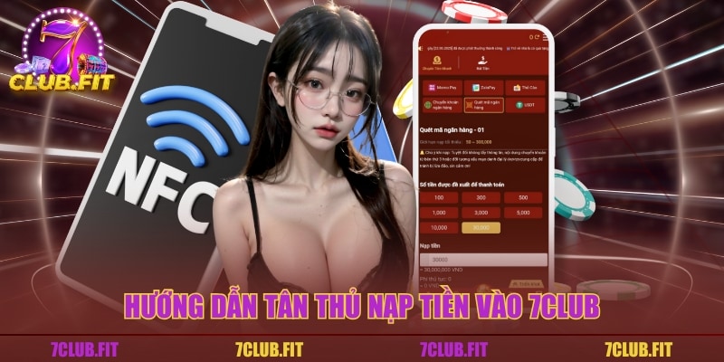 Hướng dẫn tân thủ nạp tiền vào 7CLUB