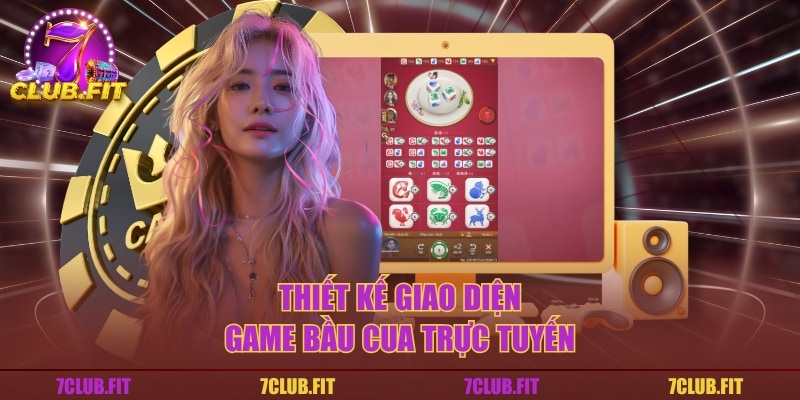 Thiết kế giao diện game bầu cua trực tuyến