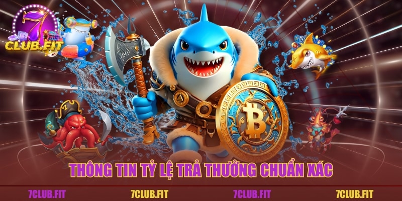 Thông tin tỷ lệ trả thưởng chuẩn xác