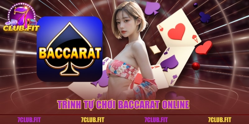 Trình tự chơi baccarat online